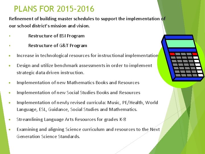 PLANS FOR 2015 -2016 Refinement of building master schedules to support the implementation of