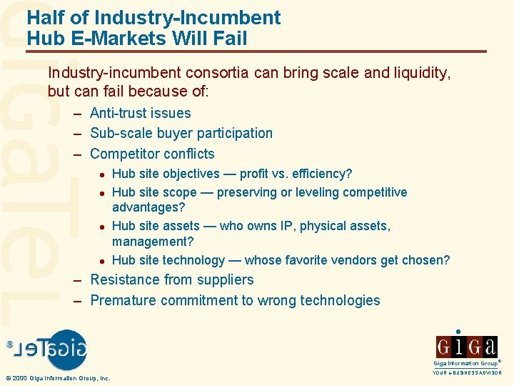 Half of Industry-Incumbent Hub E-Markets Will Fail Industry-incumbent consortia can bring scale and liquidity,