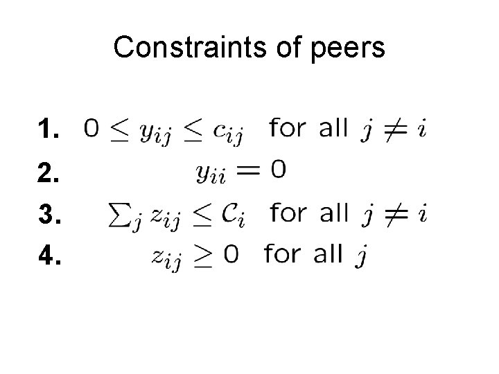 Constraints of peers 1. 2. 3. 4. 