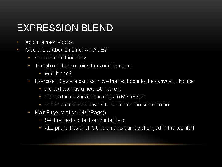 EXPRESSION BLEND • Add in a new textbox • Give this textbox a name: