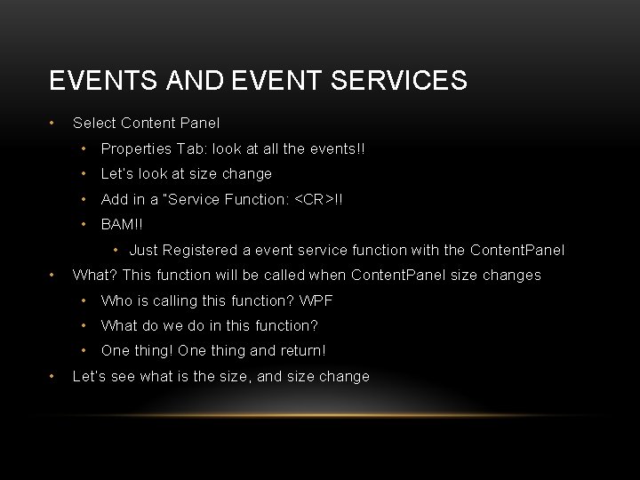 EVENTS AND EVENT SERVICES • Select Content Panel • Properties Tab: look at all
