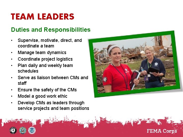 TEAM LEADERS Duties and Responsibilities • • Supervise, motivate, direct, and coordinate a team