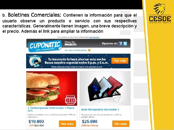 b. Boletines Comerciales: Contienen la información para que el usuario observe un producto o
