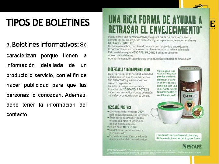 TIPOS DE BOLETINES a. Boletines informativos: Se caracterizan porque tienen la información detallada de