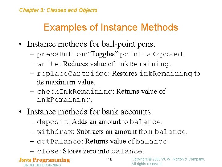 Chapter 3: Classes and Objects Examples of Instance Methods • Instance methods for ball-point Chapter 3: Classes and Objects Examples of Instance Methods • Instance methods for ball-point