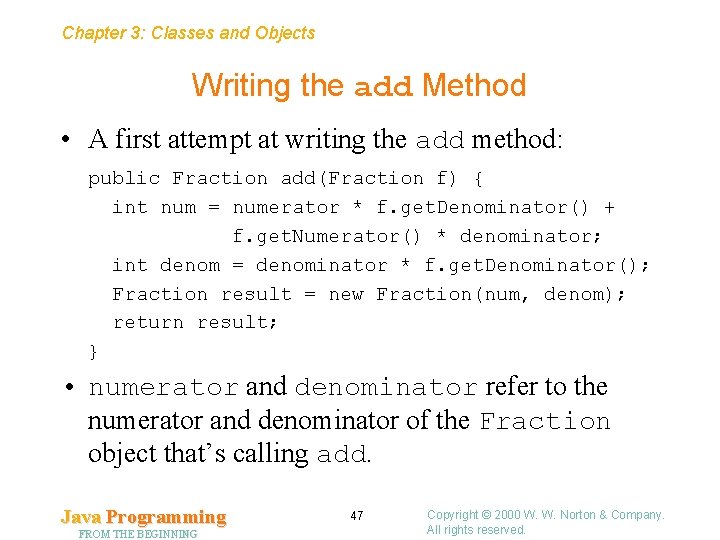 Chapter 3: Classes and Objects Writing the add Method • A first attempt at