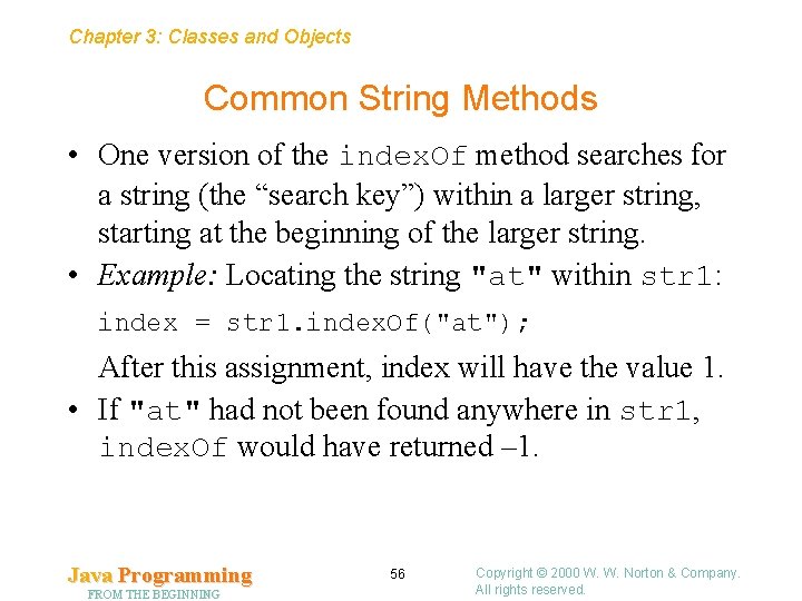 Chapter 3: Classes and Objects Common String Methods • One version of the index. Chapter 3: Classes and Objects Common String Methods • One version of the index.