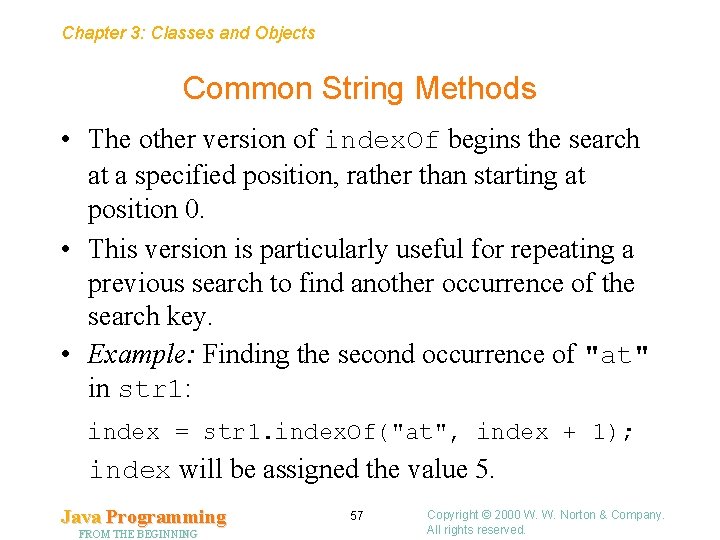 Chapter 3: Classes and Objects Common String Methods • The other version of index. Chapter 3: Classes and Objects Common String Methods • The other version of index.