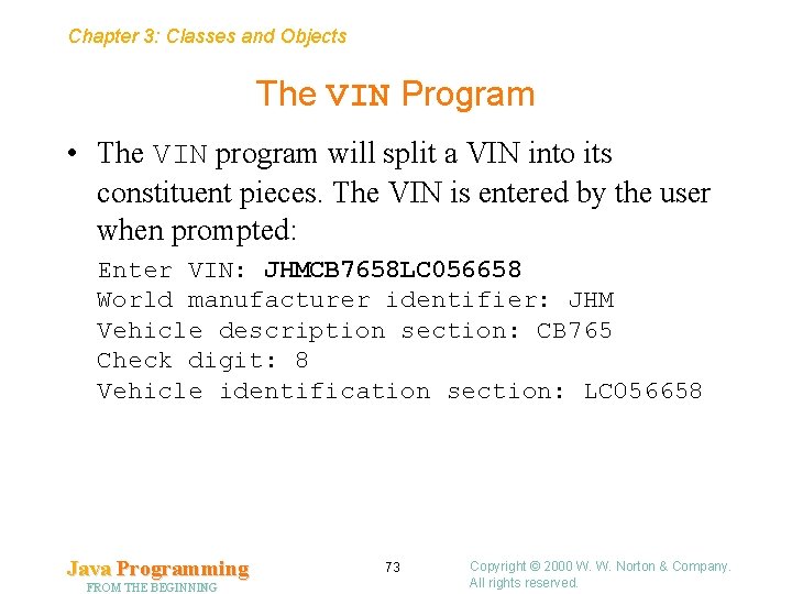 Chapter 3: Classes and Objects The VIN Program • The VIN program will split