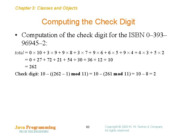 Chapter 3: Classes and Objects Computing the Check Digit • Computation of the check