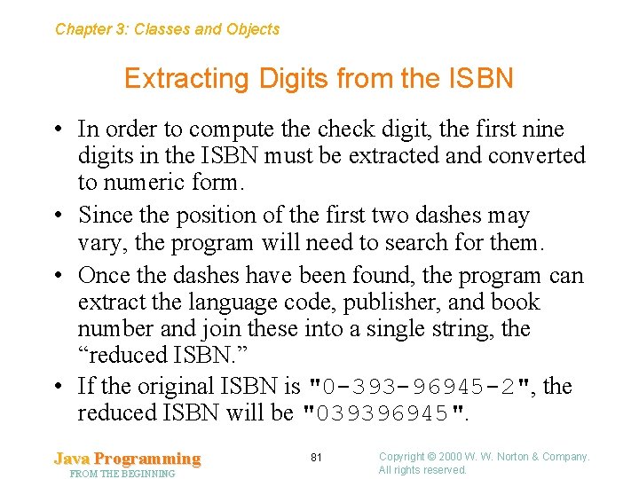 Chapter 3: Classes and Objects Extracting Digits from the ISBN • In order to