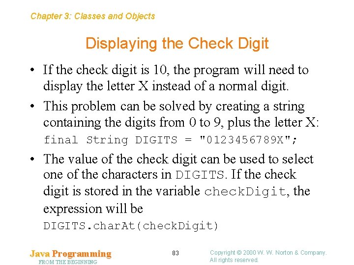 Chapter 3: Classes and Objects Displaying the Check Digit • If the check digit