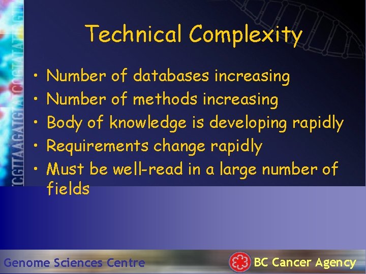 Technical Complexity • • • Number of databases increasing Number of methods increasing Body