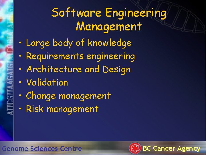 Software Engineering Management • • • Large body of knowledge Requirements engineering Architecture and