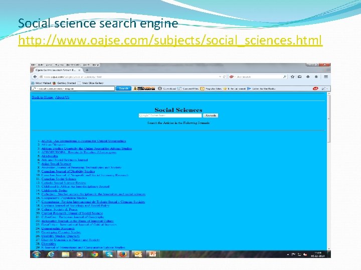 Social science search engine http: //www. oajse. com/subjects/social_sciences. html 