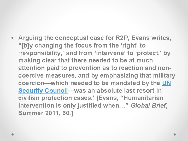  • Arguing the conceptual case for R 2 P, Evans writes, “[b]y changing