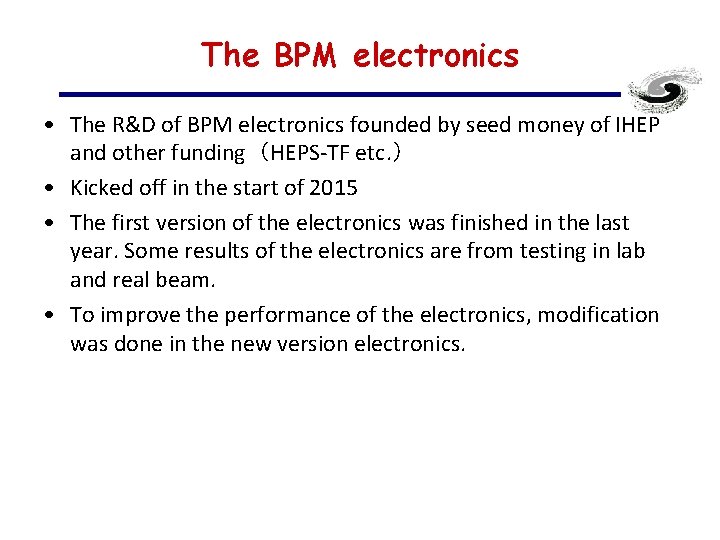 The BPM electronics • The R&D of BPM electronics founded by seed money of