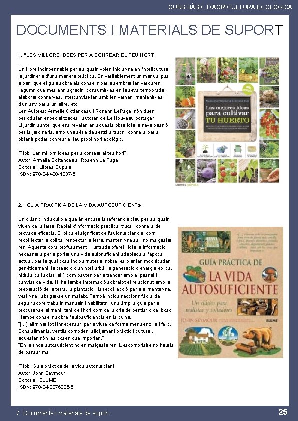 CURS BÀSIC D'AGRICULTURA ECOLÒGICA DOCUMENTS I MATERIALS DE SUPORT 1. “LES MILLORS IDEES PER