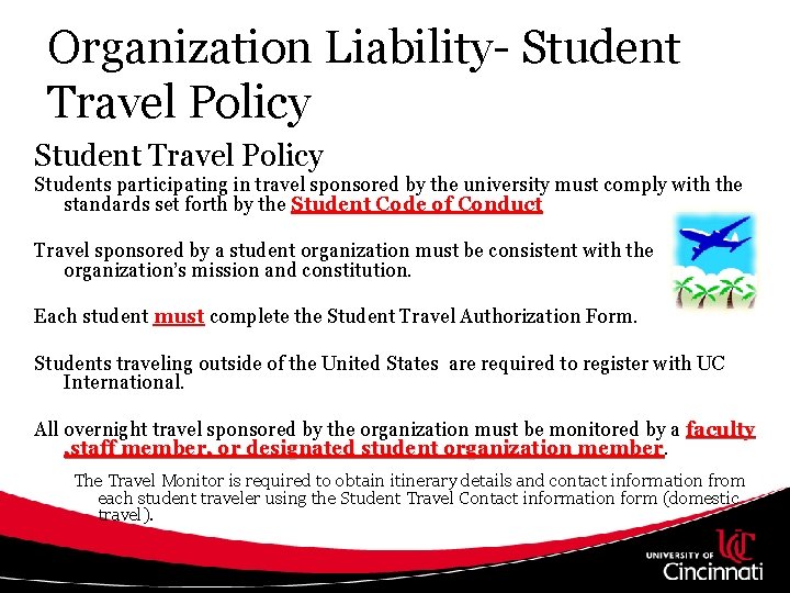 Organization Liability- Student Travel Policy Students participating in travel sponsored by the university must