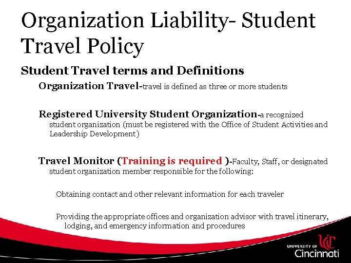 Organization Liability- Student Travel Policy Student Travel terms and Definitions Organization Travel-travel is defined
