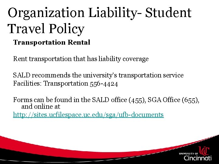Organization Liability- Student Travel Policy Transportation Rental Rent transportation that has liability coverage SALD