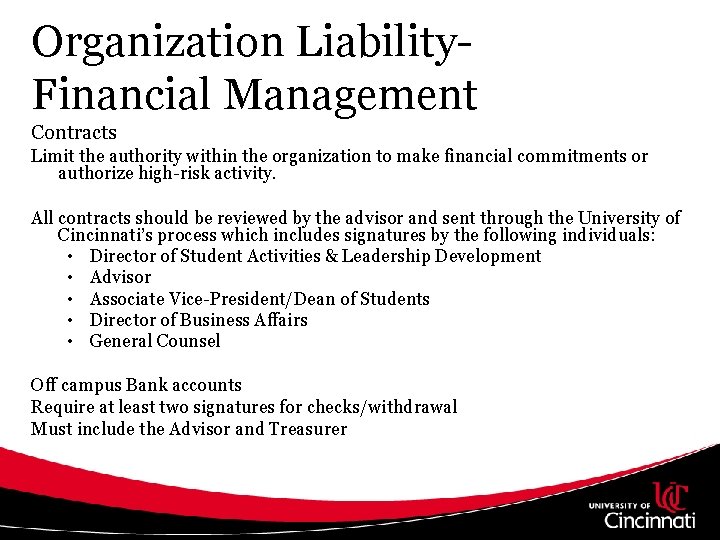 Organization Liability. Financial Management Contracts Limit the authority within the organization to make financial