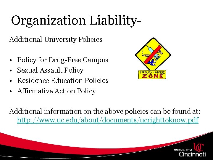 Organization Liability. Additional University Policies • • Policy for Drug-Free Campus Sexual Assault Policy