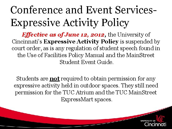 Conference and Event Services. Expressive Activity Policy Effective as of June 12, 2012, the