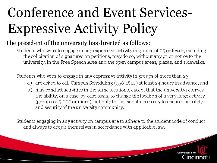 Conference and Event Services. Expressive Activity Policy The president of the university has directed