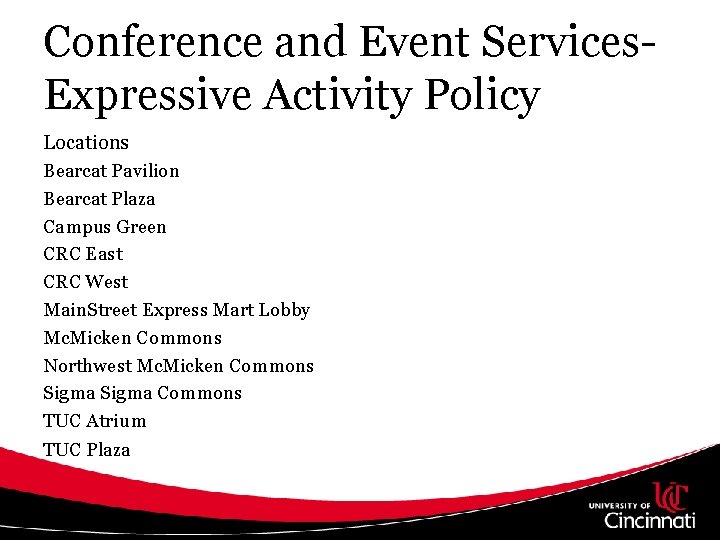 Conference and Event Services. Expressive Activity Policy Locations Bearcat Pavilion Bearcat Plaza Campus Green