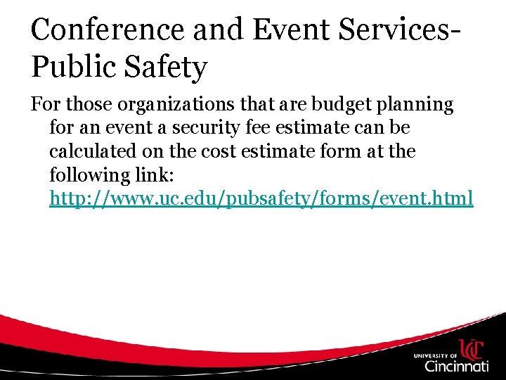 Conference and Event Services. Public Safety For those organizations that are budget planning for