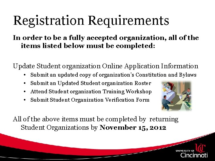 Registration Requirements In order to be a fully accepted organization, all of the items
