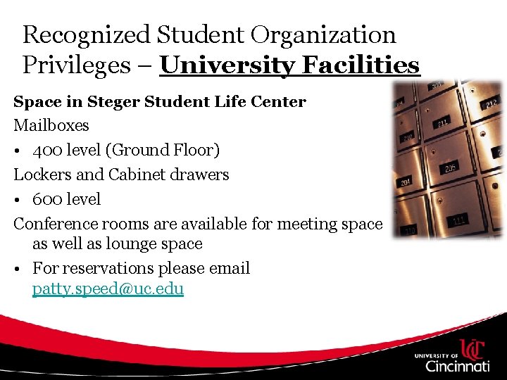 Recognized Student Organization Privileges – University Facilities Space in Steger Student Life Center Mailboxes