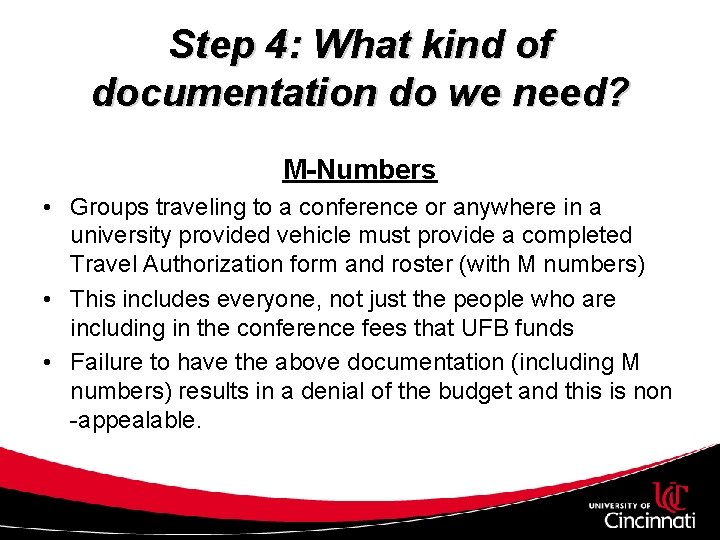 Step 4: What kind of documentation do we need? M-Numbers • Groups traveling to