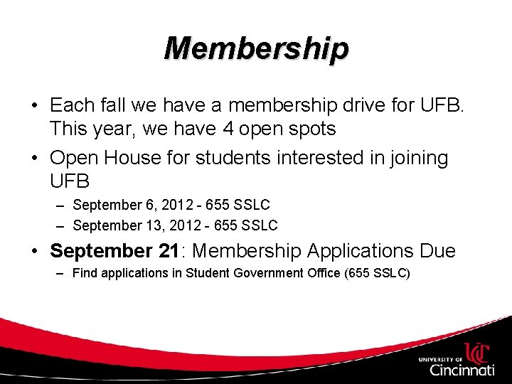 Membership • Each fall we have a membership drive for UFB. This year, we
