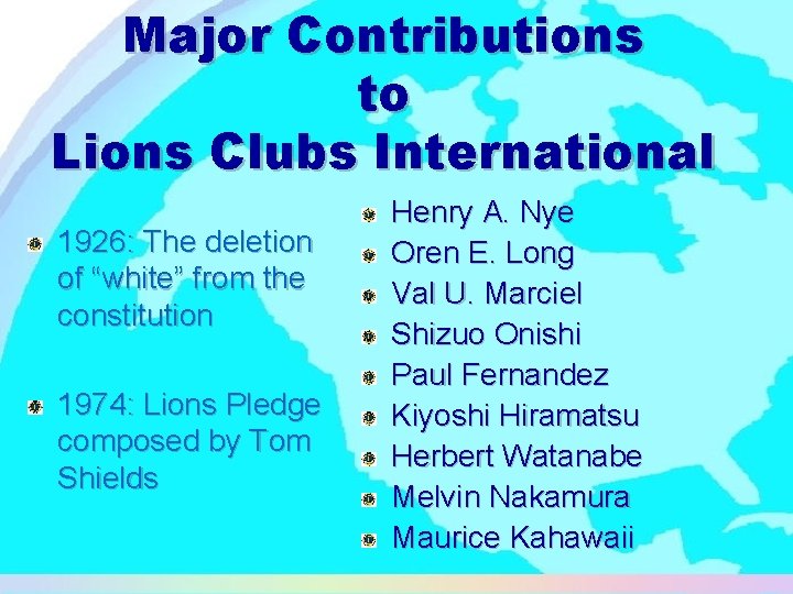 Major Contributions to Lions Clubs International 1926: The deletion of “white” from the constitution