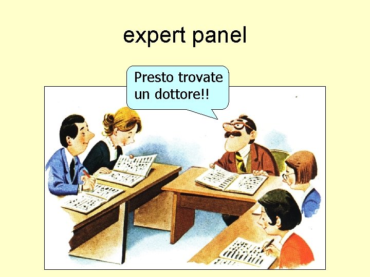 expert panel Presto trovate un dottore!! 