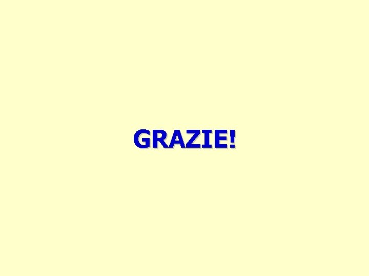 GRAZIE! 