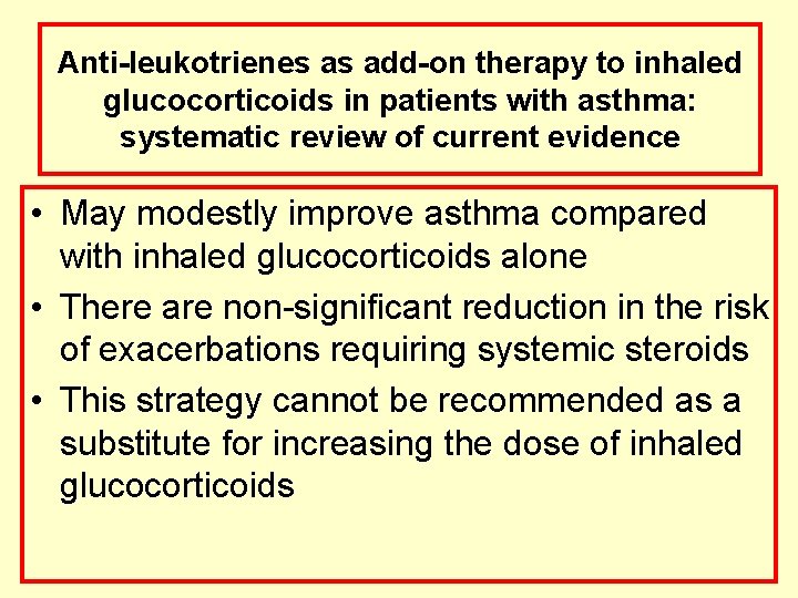 Anti-leukotrienes as add-on therapy to inhaled glucocorticoids in patients with asthma: systematic review of