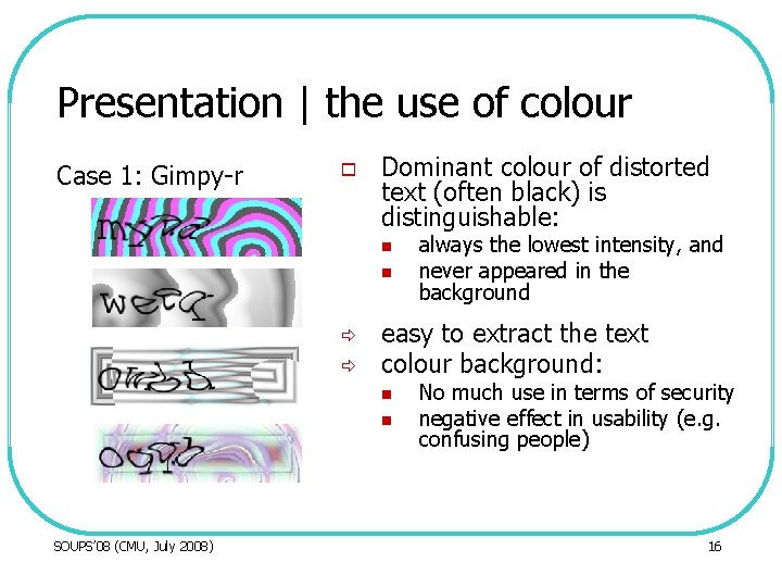 Presentation | the use of colour Case 1: Gimpy-r o Dominant colour of distorted