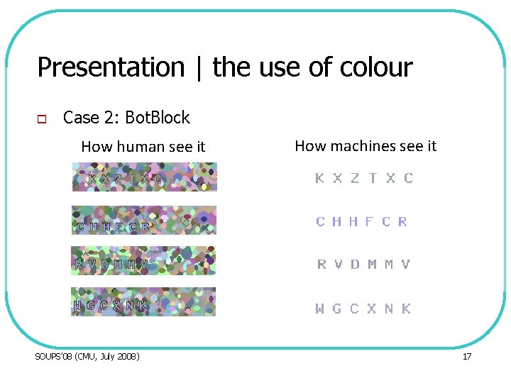 Presentation | the use of colour o Case 2: Bot. Block How human see