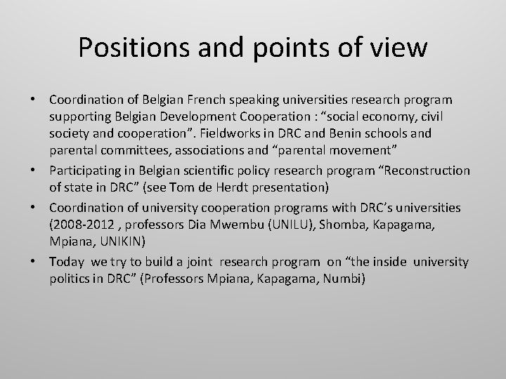 Positions and points of view • Coordination of Belgian French speaking universities research program