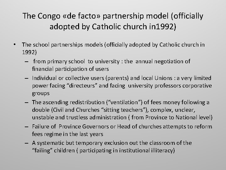 The Congo «de facto» partnership model (officially adopted by Catholic church in 1992) •