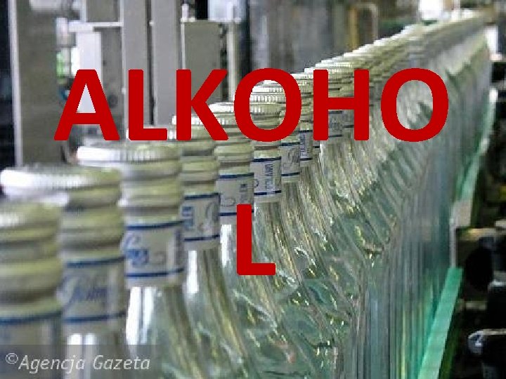 ALKOHO L 
