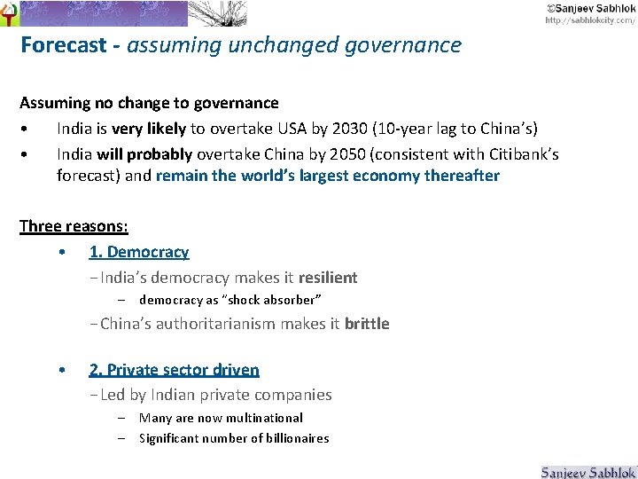 Forecast - assuming unchanged governance Assuming no change to governance • India is very