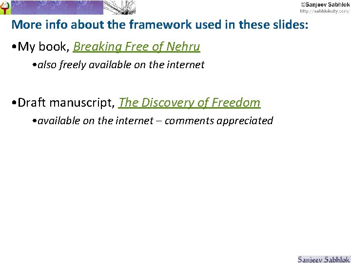 More info about the framework used in these slides: • My book, Breaking Free