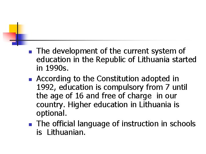 n n n The development of the current system of education in the Republic