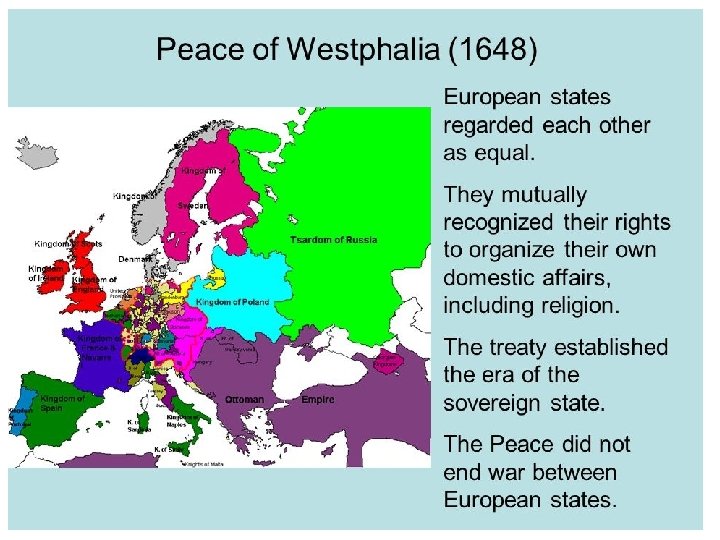 The 1648 Treaty of Westphalia Established modern statecentric