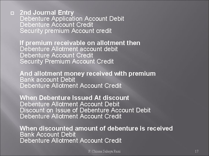  2 nd Journal Entry Debenture Application Account Debit Debenture Account Credit Security premium