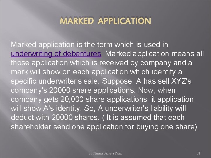 MARKED APPLICATION Marked application is the term which is used in underwriting of debentures.